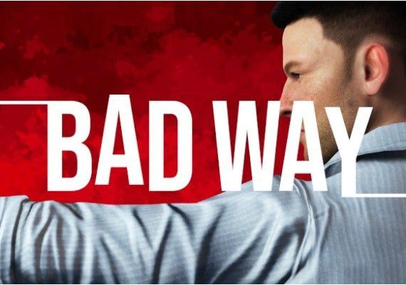 Bad Way EN/DE/FR/IT/JA/RU/ZH/TR Global Steam Digital Key