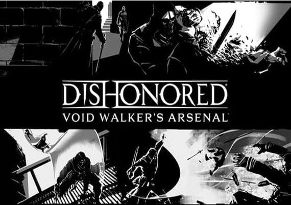 Dishonored: Void Walker's Arsenal DLC EN/DE/FR/IT/ES EU Steam Digital Key