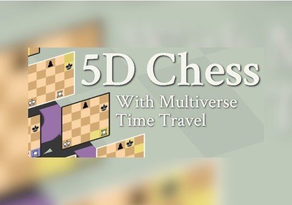 5D Chess With Multiverse Time Travel EN Global Steam Digital Key