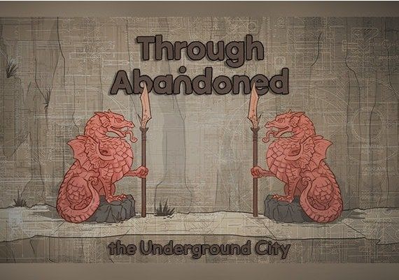 Through Abandoned: The Underground City Global Steam Digital Key
