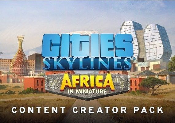 Cities: Skylines - Content Creator Pack: Africa in Miniature DLC EN Global Steam Digital Key