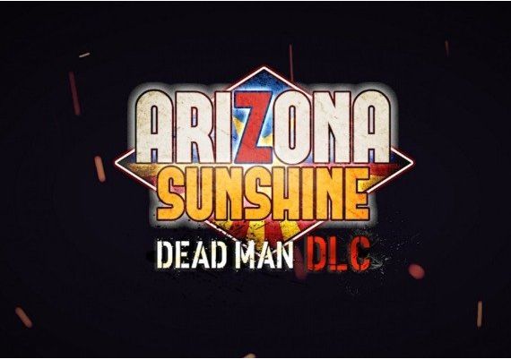 Arizona Sunshine: Dead Man DLC Global Steam Digital Key