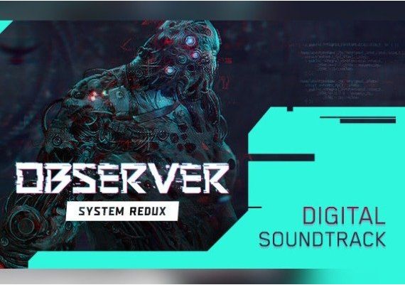 Observer: System Redux - Soundtrack DLC EN Global Steam Digital Key