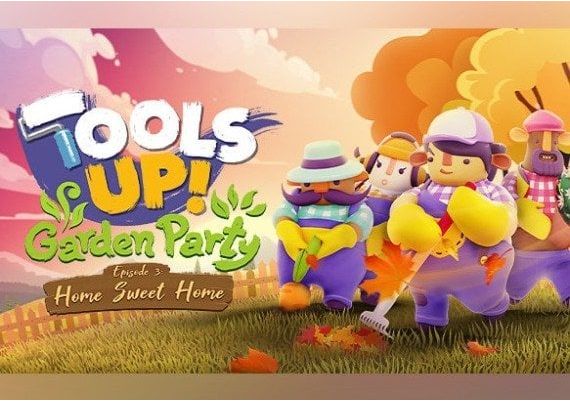 Tools Up! Garden Party - Episode 3: Home Sweet Home DLC Global Steam Digital Key